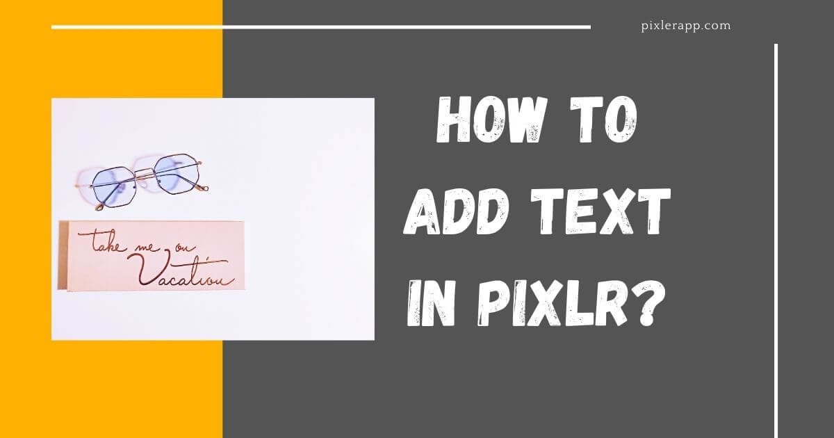 How To Add Text in Pixlr